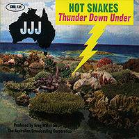 Hot Snakes : Thunder Down Under